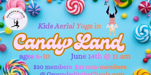 Kids Aerial Yoga in Candyland Workshop!