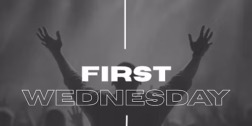 First Wednesday | Night of Worship