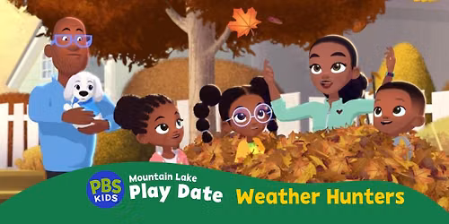PBS KIDS Weather Hunters Play Date!