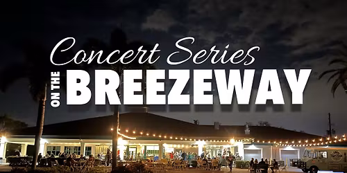 Concert Series on the Breezeway