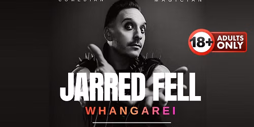 Jarred Fell - R18 Comedy Magic Show