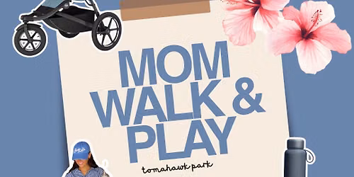 Mom Walk & Play