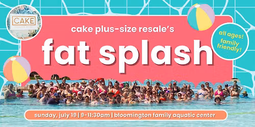 Cake's Fat Splash - 7\/19 @ Bloomington