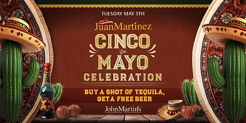 JuanMartinez: Cinco de Mayo Celebration at JohnMartin's
