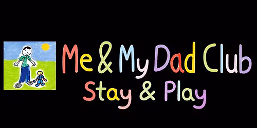 Dad Club - Stay & Play. 30th May 2026