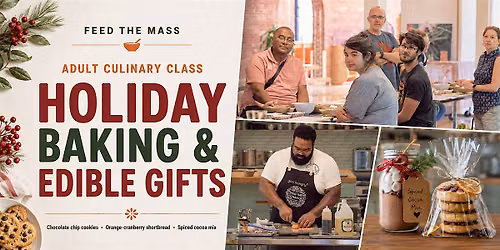 Feed the Mass Adult Culinary Class: Holiday Baking & Edible Gifts