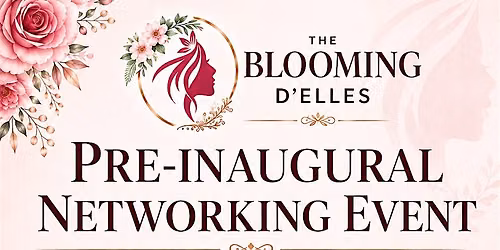 The Blooming D\u2019Elles Pre-Inaugural Networking Experience