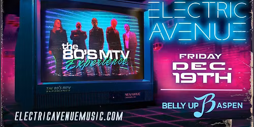 An Evening with Electric Avenue: The 80s MTV Experience