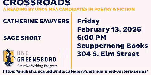CROSSROADS: An MFA Thesis Reading by Catherine Sawyers & Sage Short