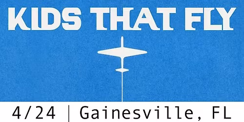 4\/24 Kids That Fly with Saturn Lights \/ The Palmettos at Signal in Downtown Gainesville!