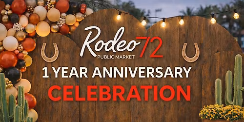 Rodeo 72's 1 Year Anniversary
