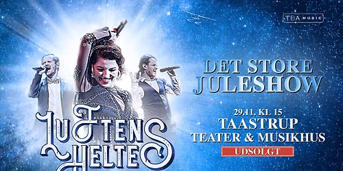 [UDSOLGT] Luftens Helte \u2013 Det Store Juleshow 2025 \/\/ Taastrup Teater & Musikhus