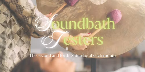 Saturday Soundbath Testers