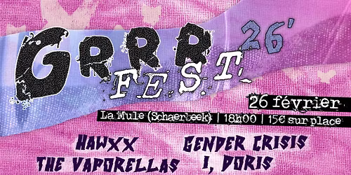GRRR FEST | La Mule (26\/02) | Schaerbeek
