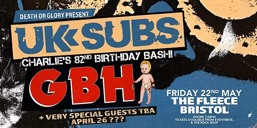 UK Subs - Charlie Harpers 82nd B'day Bash with GBH + Special Guests