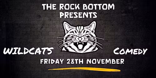 Wildcats Comedy at THE ROCK BOTTOM