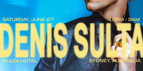 Denis Sulta [Sydney]