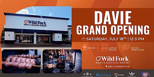 Davie, FL Wild Fork- Grand Opening Event