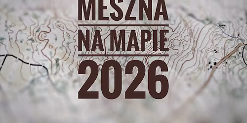 Meszna na mapie 2026