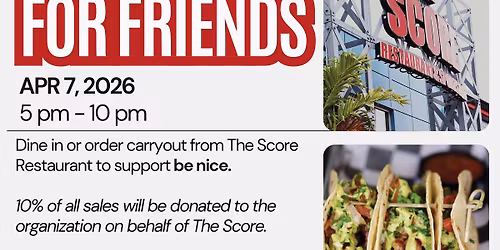 be nice. & The Score Funds for Friends Give-Back Night 