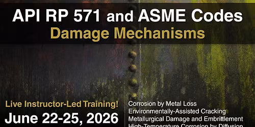 API RP 571 and ASME Codes Damage Mechanisms