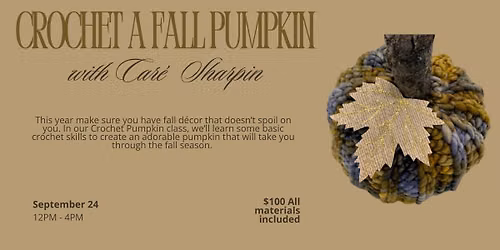 Crochet a Fall Pumpkin - For Confident Beginners with Care Sharpin