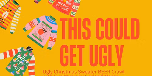 2nd Annual Ugly Christmas Sweater Bar Crawl