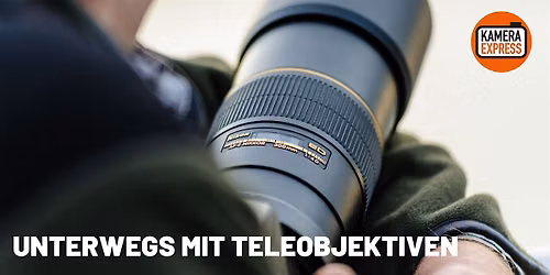 UNTERWEGS MIT TELEOBJEKTIVEN