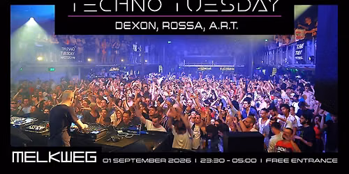 Techno Tuesday Amsterdam, 01.09.2026, Dexon, Rossa, A.R.T.