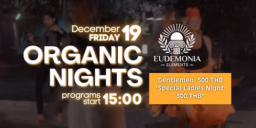 Organic Nights, Friday December 19