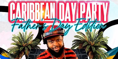Caribbean Day Party: Father\u2019s Day Edition