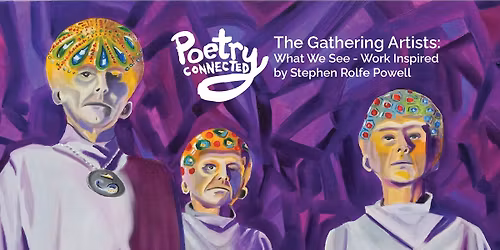 Poetry Connected: The Gathering Artists