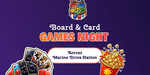 Board & Card Games Night (near Marine Drive Station)