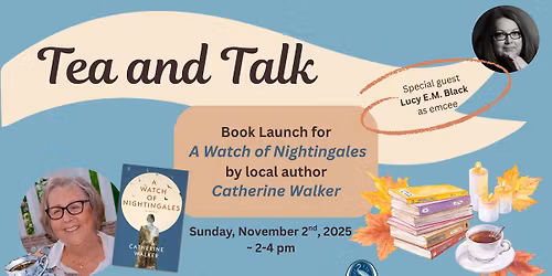 Tea and Talk Book Launch for "A Watch of Nightingales"
