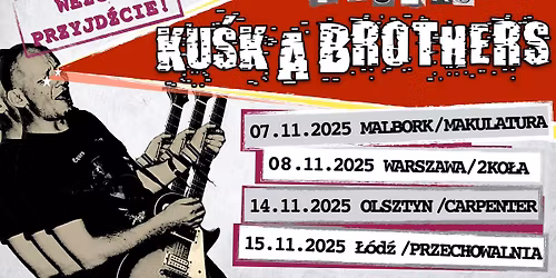 KONCERT KU\u015aKA BROTHERS - \u0141\u00d3D\u0179 \/ PRZECHOWALNIA