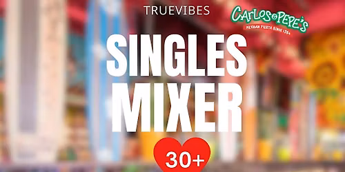 Singles Mixer\u2502Ages 30+