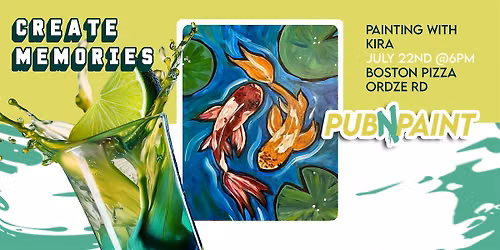 PubNPaint  at Boston Pizza Ordze Rd July 22nd(18+)
