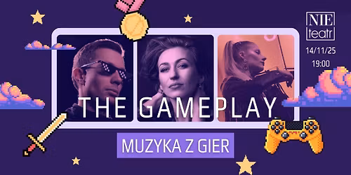 THE GAMEPLAY | muzyka z gier - koncert w Nie Teatrze | 14 listopada 2025