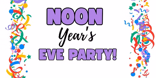 Noon Year's Eve Party