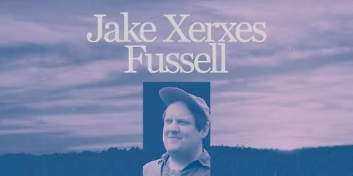 Jake Xerxes Fussell | R\u00f8verstaden | Pres. av Luger