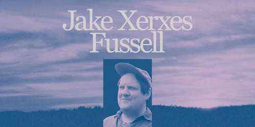 Jake Xerxes Fussell | R\u00f8verstaden | Pres. av Luger