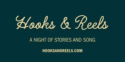 Hooks & Reels - evenings of story and song