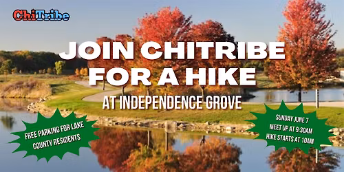 Hike with Chitribe at Independence Grove