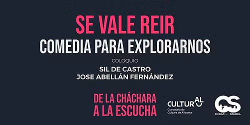 Coloquio \u201cSE VALE RE\u00cdR. Comedia para explorarnos\u201d
