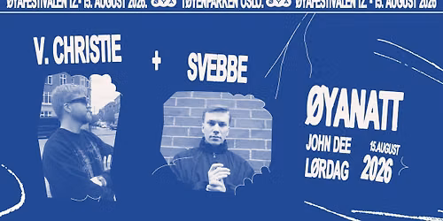 \u00d8yanatt: V. Christie + Svebbe \/\/ John Dee \/\/ 15.08.26