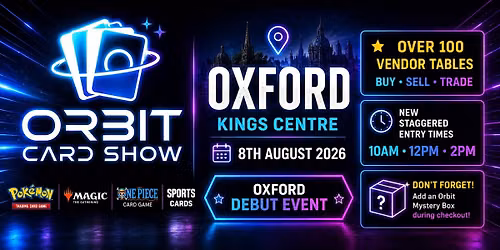 Orbit Card Show @ Oxford Kings Centre