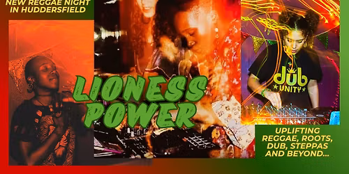 Lioness Power - Huddersfield's Ultimate Reggae Night | Northern Quarter, Huddersfield
