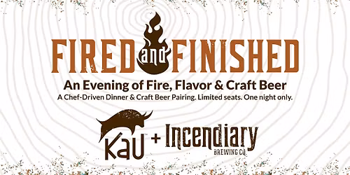 Fired & Finished: An Evening of Fire, Flavor & Craft Beer