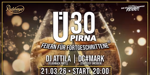 DIE GROßE Ü-30 PARTY | PIRNA • 21.03.2026