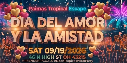 D\u00cdA DEL AMOR Y LA AMISTAD  - $10 at the door